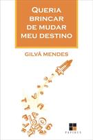 QUERIA BRINCAR DE MUDAR MEU DESTINO