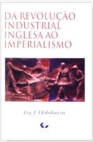 DA REVOLUÇAO INDUSTRIAL INGLESA AO IMPERIALISMO