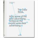 THE COPY BOOK: HOW SOME OF THE BEST ADVERTISING WRITERS IN THE WORLD WRITE THEIR ADVERTISING