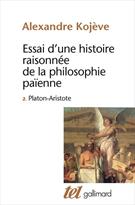 ESSAI D ´ UNE HISTOIRE RAISONNEE DE LA PHILOSOPHIE PAIENNE 2: PLATON / ARISTOTE (9782070747269)