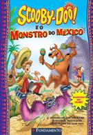 livro SCOOBY - DOO E O MONSTRO DO MEXICO ( 9788576763550 )