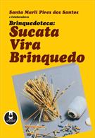 BRINQUEDOTECA: SUCATA VIRA BRINQUEDO (9788573071221)