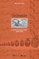 (DES)MEDIDOS: A REVOLTA DOS QUEBRA-QUILOS (1874-1876)