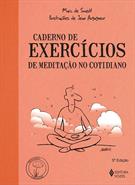 CADERNO DE EXERCICIOS DE MEDITAÇAO NO COTIDIANO