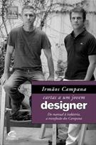 CARTAS A UM JOVEM DESIGNER: DO MANUAL A INDUSTRIA, A TRANSFUSAO DOS CAMAPANA