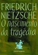 O NASCIMENTO DA TRAGEDIA: OU HELENISMO E PESSIMISMO (ED. DE BOLSO)
