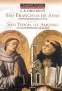 SAO FRANCISCO DE ASSIS E SAO TOMAS DE AQUINO: A ESPIRITUALIDADE DA PAZ E AS COMPLEXIDADES DA RAZAO