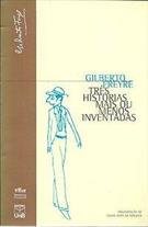 TRES HISTORIAS MAIS OU MENOS INVENTADAS