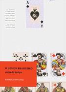 O  DESIGN BRASILEIRO ANTES DO DESIGN: ASPECTOS DA HISTORIA GRAFICA 1870-1960