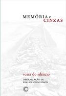 MEMORIAS E CINZAS: VOZES DO SILENCIO