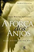 A FORÇA DOS ANJOS: ELES ESTAO ENTRE NOS