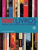 1001 LIVROS PARA LER ANTES DE MORRER
