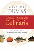 GRANDE DICIONARIO DE CULINARIA: CULTUADO A MAIS DE UM SECULO COMO FONTE INESGOTAVEL DE RECEITAS E CRONICAS GASTRONOMICAS