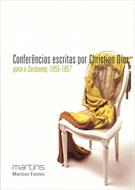 CONFERENCIAS ESCRITAS POR CHRISTIAN DIOR PARA A SORBONNE (1955-1957)