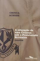 A EDUCAÇAO DE UMA CRIANÇA SOB O PROTETORADO BRITANICO