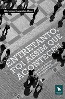 ENTRETANTO, FOI ASSIM QUE ACONTECEU: QUANDO A NOTICIA E SO O COMEÇO DE UMA BOA HISTORIA