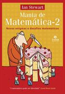 MANIA DE MATEMATICA 2: NOVOS ENIGMAS E DESAFIOS MATEMATICOS