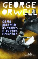 COMO MORREM OS POBRES E OUTROS ENSAIOS