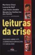 LEITURAS DA CRISE: DIALOGOS SOBRE O PT, A DEMOCRACIA BRASILEIRA E O SOCIALISMO