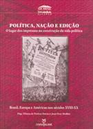 POLITICA, NAÇAO E EDIÇAO: LUGAR NA CONSTRUÇAO DA VIDA POLITICA