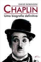 CHAPLIN: UMA BIOGRAFIA DEFINITIVA