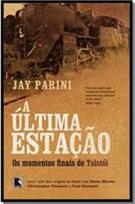 A ULTIMA ESTAÇAO: OS MOMENTOS FINAIS DE TOLSTOI