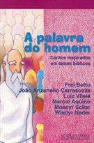 A PALAVRA DO HOMEM: CONTOS INSPIRADOS EM TEMAS BIBLICOS