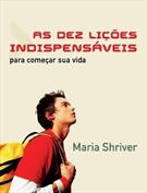 AS DEZ LIÇOES INDISPENSAVEIS PARA COMEÇAR SUA VIDA