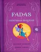 ENCICLOPEDIA MITOLOGICA: FADAS E CRIATURAS MAGICAS