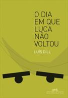 O DIA EM QUE LUCA NAO VOLTOU