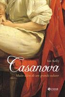 CASANOVA: MUITO ALEM DE UM GRANDE SEDUTOR