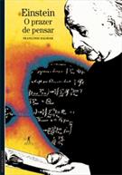 EINSTEIN: O PRAZER DE PENSAR