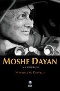 MOSHE DAYAN: UMA BIOGRAFIA