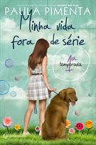 MINHA VIDA FORA DE SERIE: 1ª TEMPORADA