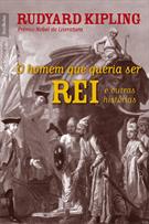 O HOMEM QUE QUERIA SER REI E OUTRAS HISTORIAS
