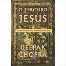 O TERCEIRO JESUS: O CRISTO QUE NAO PODEMOS IGNORAR
