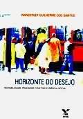 HORIZONTE DO DESEJO: INSTABILIDADE, FRACASSO COLETIVO E INERCIA SOCIAL