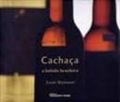CACHAÇA: THE BRAZILIAN DRINK