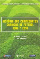 HISTORIA DOS CAMPEONATOS CARIOCAS DE FUTEBOL 1906 / 2010