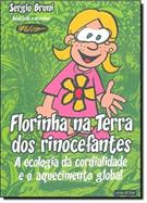 FLORINHA NA TERRA DOS RINOCEFANTES: A ECOLOGIA DA CORDIALIDADE E O AQUECIMENTO GLOBAL