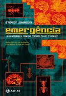 EMERGENCIA: A DINAMICA DE REDE EM FORMIGAS, CEREBROS, CIDADES E SOFTWARES