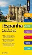 GUIA ESPANHA: O GUIA MAIS DE VIAGEM MAIS FACIL DE USAR