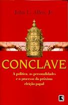 CONCLAVE: A POLITICA, AS PERSONALIDADES E O PROCESSO DA PROXIMA ELEIÇAO PAPAL