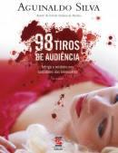 98 TIROS DE AUDIENCIA: INTRIGA E MISTERIO NOS BASTIDORES DAS TELENOVELAS
