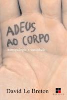 ADEUS AO CORPO: ANTROPOLOGIA E SOCIEDADE