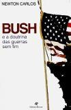 BUSH E A DOUTRINA DAS GUERRAS SEM FIM