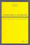 LITERATURA E SOCIEDADE: NARRATIVA, POESIA, CINEMA, TEATRO E CANÇAO POPULAR