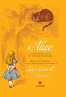 ALICE: AVENTURAS DE ALICE NO PAIS DAS MARAVILHAS E ATRAVES DO ESPELHO E O QUE ALICE ENCONTROU POR LA