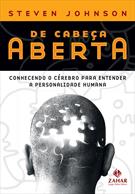 DE CABEÇA ABERTA: CONHECENDO O CEREBRO PARA ENTENDER A PERSONALIDADE HUMANA