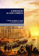A REINVENÇAO DO LIVRE-COMERCIO: A DIVISAO DO TRABALHO NO MUNDO E O METODO DA ECONOMIA